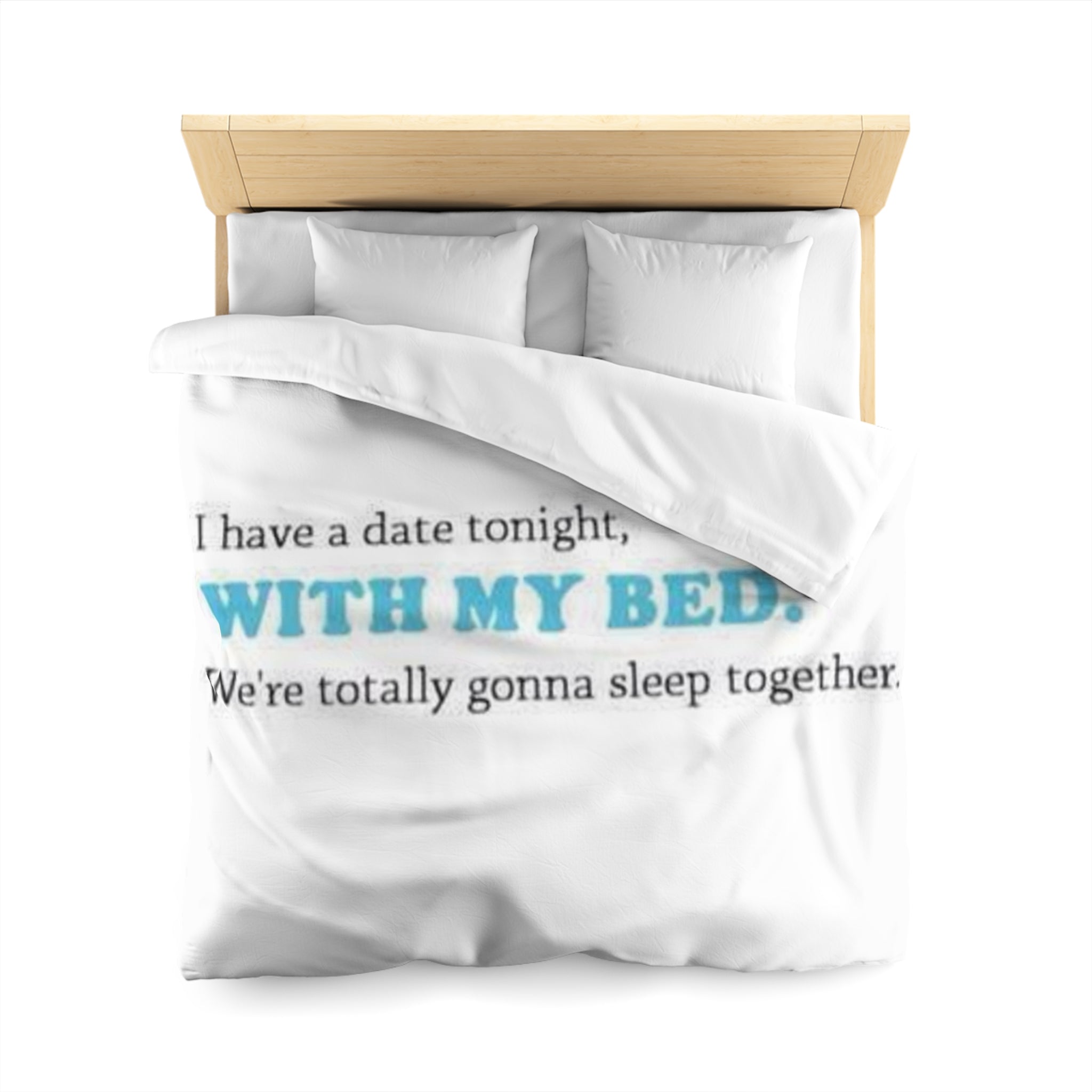 Date with my Bed Microfiber Duvet Cover