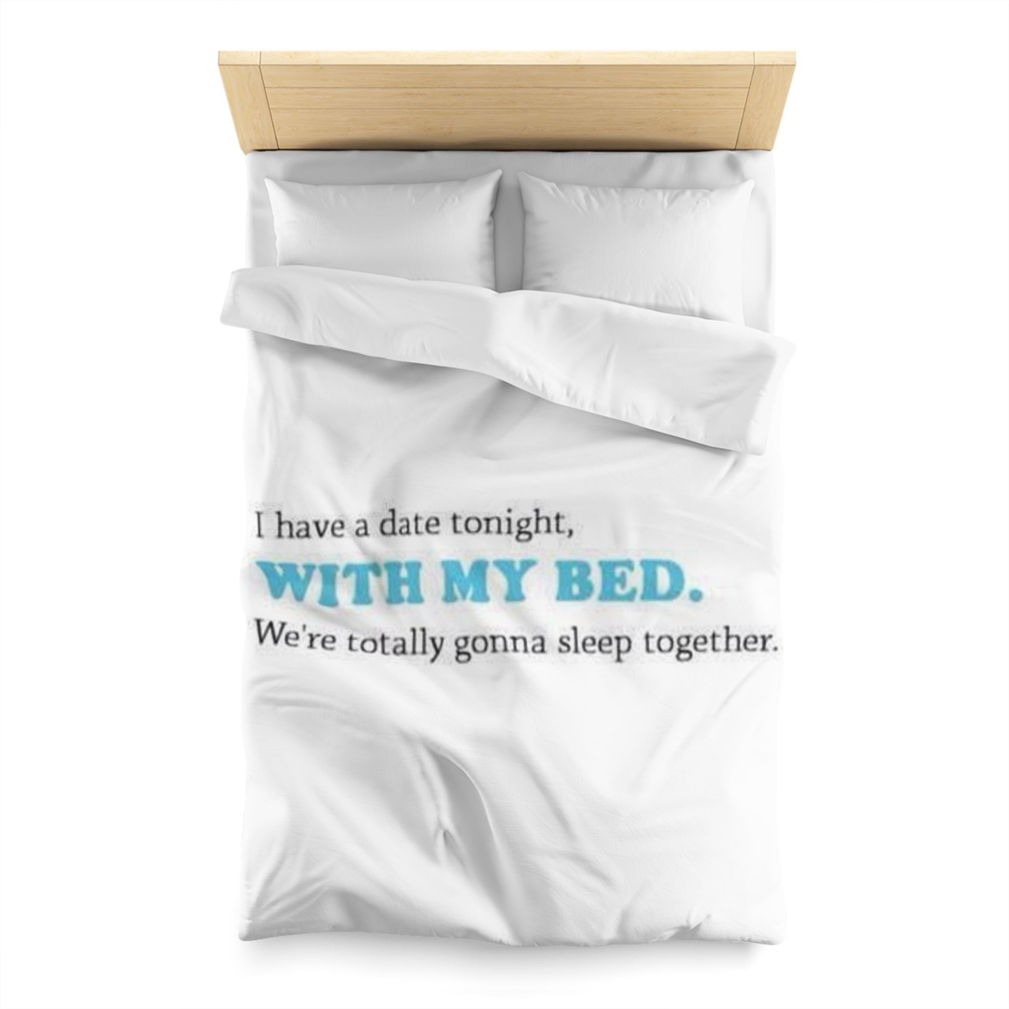Date with my Bed Microfiber Duvet Cover
