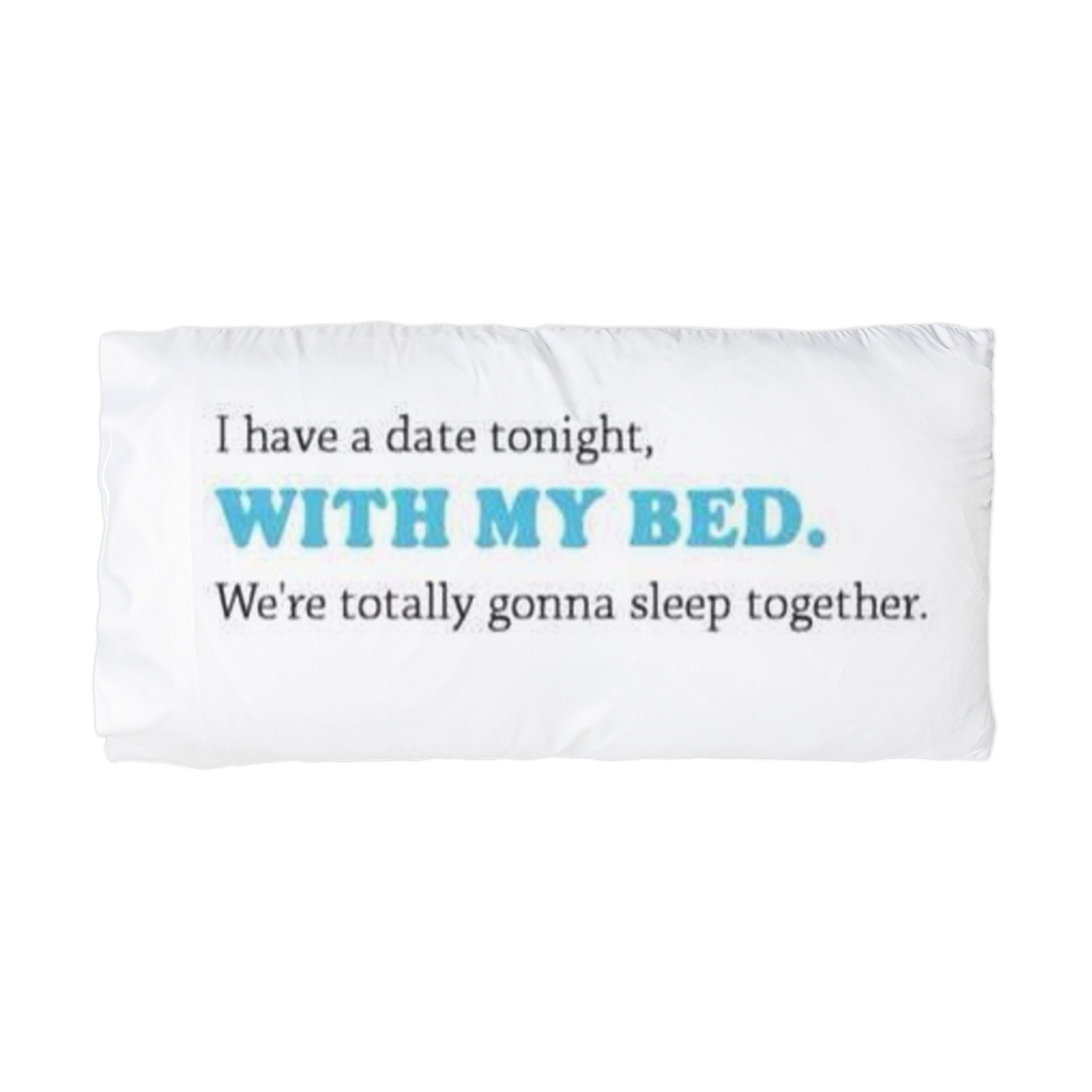 Date with my Bed Microfiber Pillowcase
