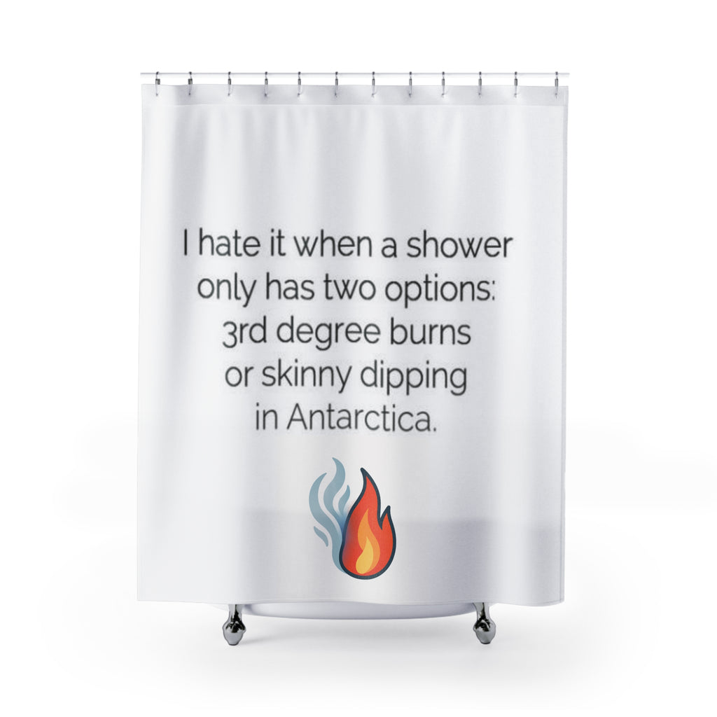 Funny Hot/Cold Shower Curtain - 3rd Degree Burns - Antarctica