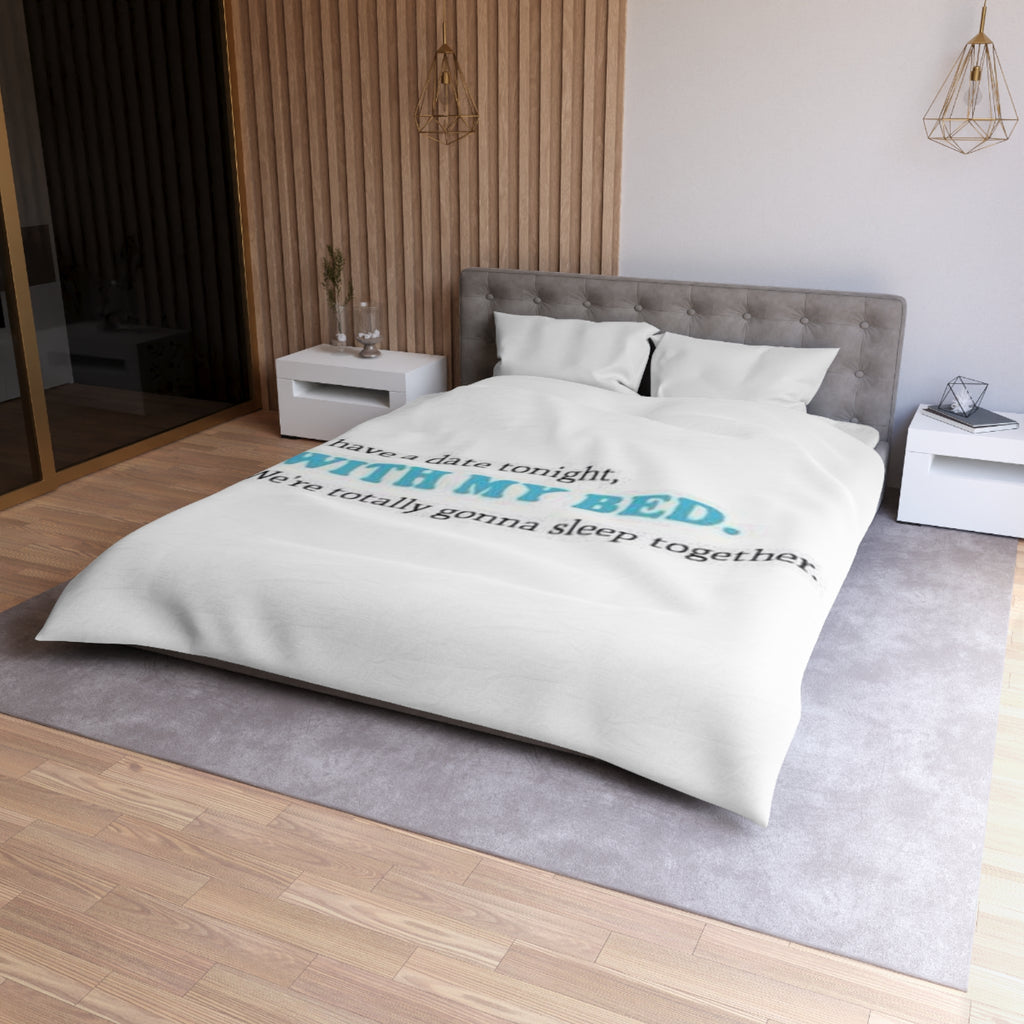 Date with my Bed Microfiber Duvet Cover