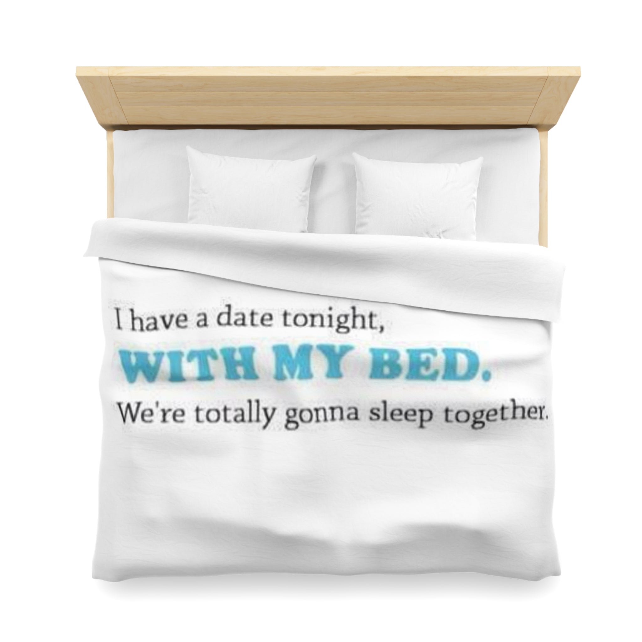 Date with my Bed Microfiber Duvet Cover