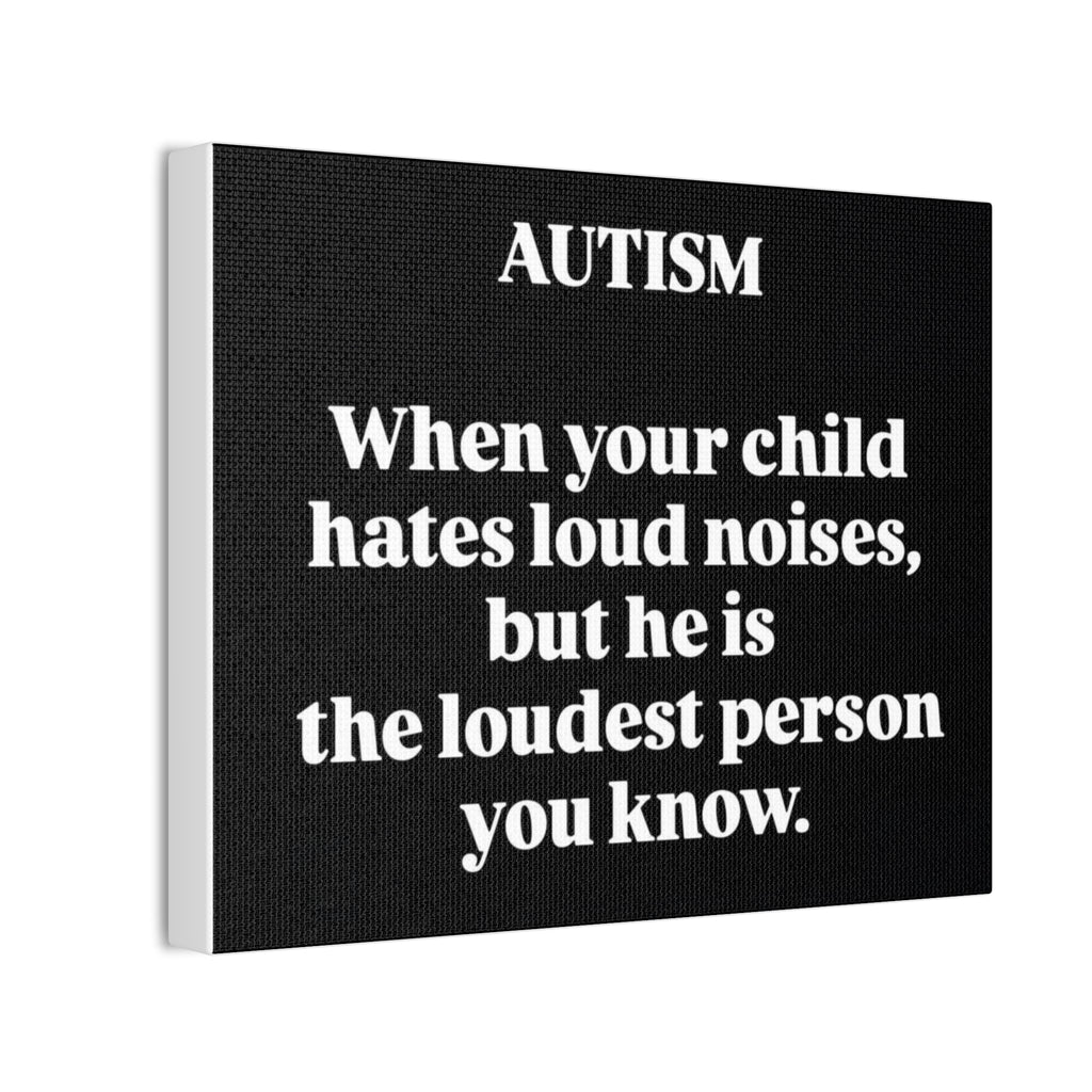 Autism Awareness Canvas Art - Loudest Person You Know, Inspirational Wall Decor, Gift for Parents, Thoughtful Home Decor, Autism Support