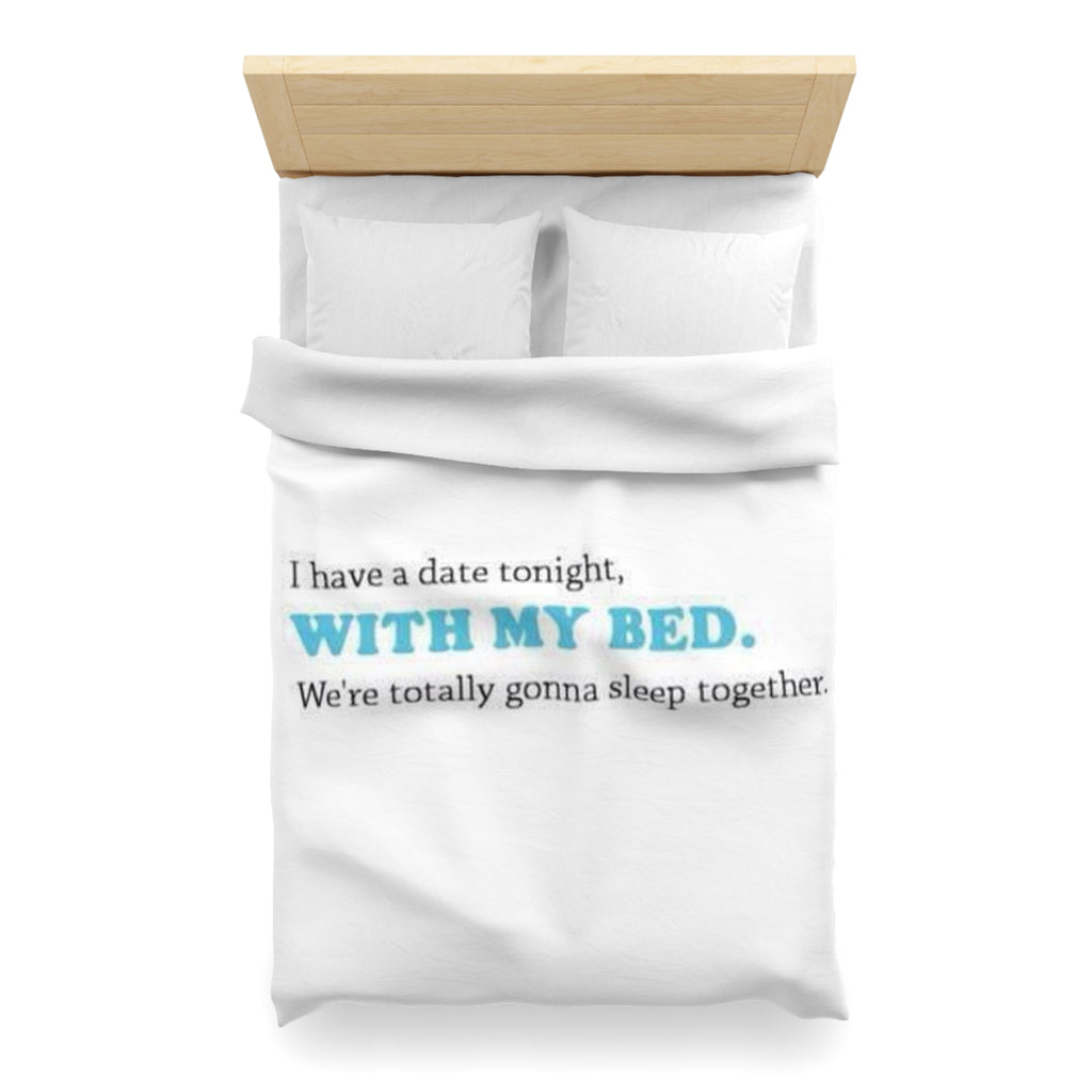 Date with my Bed Microfiber Duvet Cover