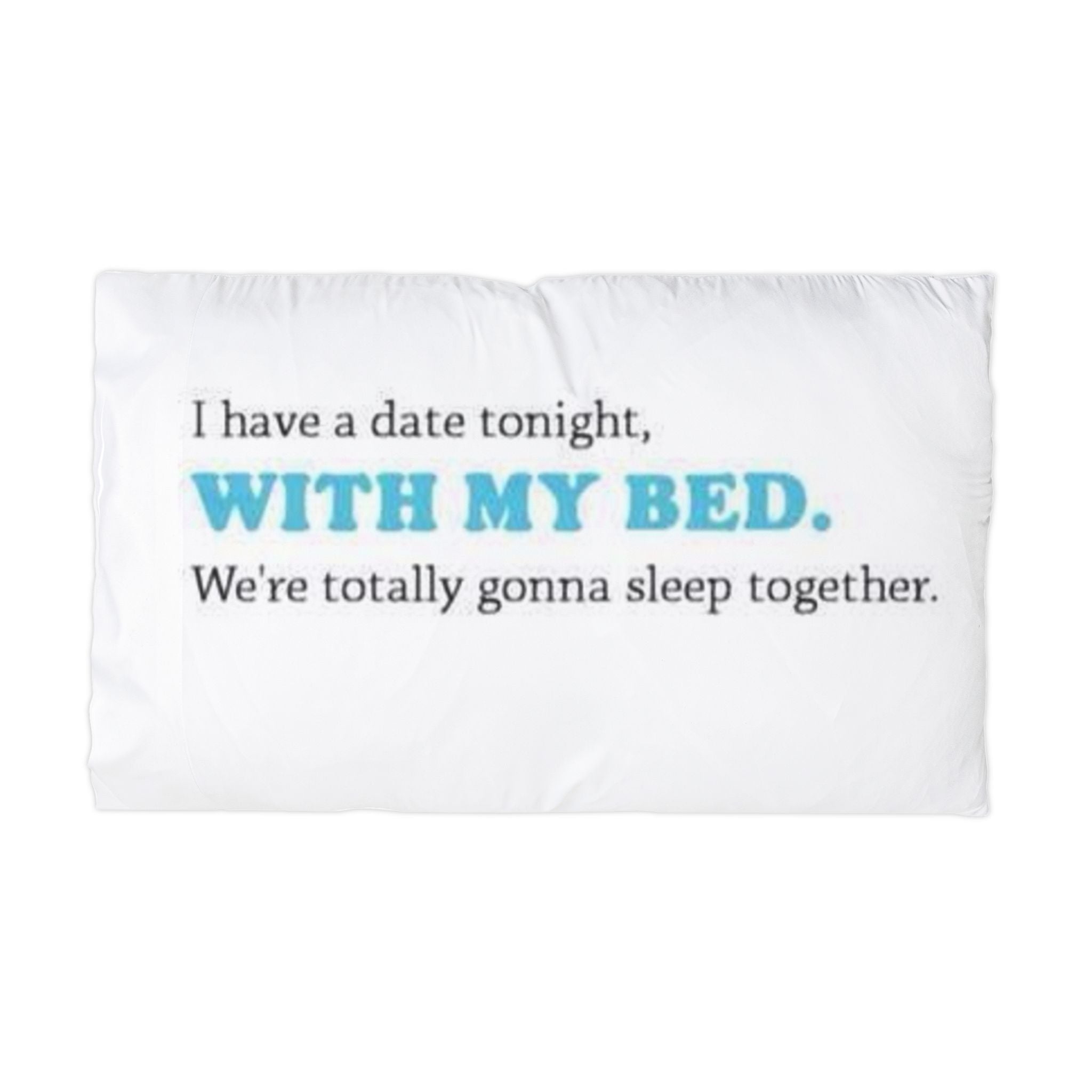 Date with my Bed Microfiber Pillowcase